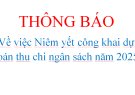 THÔNG BÁO Về việc Niêm yết công khai dự toán thu chi ngân sách năm 2025