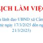 LỊCH LÀM VIỆC  Của lãnh đạo UBND xã Cẩm Yên  (từ ngày 17/3/2025 đến ngày 21/3/2025)