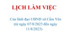 LỊCH LÀM VIỆC  Của lãnh đạo UBND xã Cẩm Yên  (từ ngày 07/8/2023 đến ngày 11/8/2023)