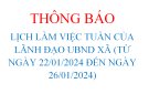 THÔNG BÁO LỊCH LÀM VIỆC TUẦN CỦA LÃNH ĐẠO UBND XÃ (TỪ NGÀY 22/01/2024 ĐẾN NGÀY 26/01/2024)