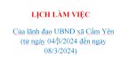 LỊCH LÀM VIỆC  Của lãnh đạo UBND xã Cẩm Yên  (từ ngày 04/3/2024 đến ngày 08/3/2024)