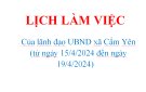 LỊCH LÀM VIỆC  Của lãnh đạo UBND xã Cẩm Yên  (từ ngày 15/4/2024 đến ngày 19/4/2024)