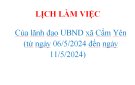 LỊCH LÀM VIỆC  Của lãnh đạo UBND xã Cẩm Yên  (từ ngày 06/5/2024 đến ngày 11/5/2024)