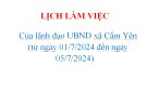 LỊCH LÀM VIỆC  Của lãnh đạo UBND xã Cẩm Yên  (từ ngày 01/7/2024 đến ngày 05/7/2024)