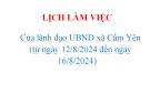 LỊCH LÀM VIỆC Của lãnh đạo UBND xã Cẩm Yên  (từ ngày 12/8/2024 đến ngày 16/8/2024)