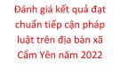 Đánh giá kết quả đạt chuẩn tiếp cận pháp luật trên địa bàn xã Cẩm Yên năm 2022