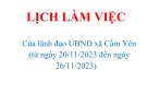 LỊCH LÀM VIỆC   Của lãnh đạo UBND xã Cẩm Yên  (từ ngày 20/11/2023 đến ngày 26/11/2023)