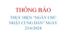 THÔNG BÁO THỰC HIỆN “NGÀY CHỦ NHẬT CÙNG DÂN” NGÀY 23/6/2024