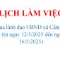 LỊCH LÀM VIỆC  Của lãnh đạo UBND xã Cẩm Yên  (từ ngày 12/5/2025 đến ngày 16/5/2025)