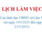 LỊCH LÀM VIỆC  Của lãnh đạo UBND xã Cẩm Yên  (từ ngày 19/5/2025 đến ngày 23/5/2025)