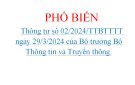 Thông tư số 02/2024/TT-BTTTT Quy định Danh mục sản phẩm, hàng hóa có khả năng gây mất an toàn thuộc tr ch nhiệm quản lý của Bộ Thông tin và Truyền thông. 