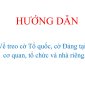 Hướng dẫn treo cờ Tổ quốc, cờ Đảng tại các cơ quan, tổ chức và nhà riêng.